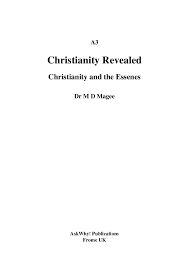 There were some that beleived that john the baptist lived among the essenes. Christianity And The Essenes Michael D Magee Academia Edu
