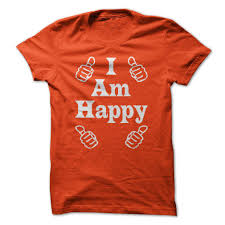 I Am Happy Premium Fitted Guys Tee Sunfrog Shirts Life Saving Shirt Hoodie Shirt Shirts T Shirt