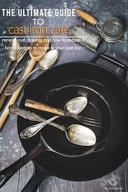 Cast Iron Care The Ultimate Guide Clean Rust And Season Cast Iron Cast Iron Recipes Cast Iron Care Seasoning Cast Iron