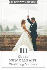 New Orleans Boasts Great Options For Unique And Affordable Wedding Venues Historical Venues New Orleans Wedding Free Wedding Venues Inexpensive Wedding Venues