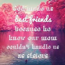 God Made Us Best Friends Friends Quotes Bff Quotes Best Friend Quotes