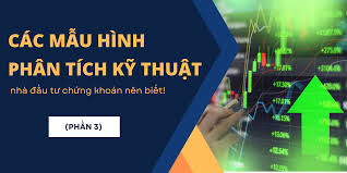 Các mẫu hình phân tích kỹ thuật nhà đầu tư chứng khoán nên biết! (Phần 3) -  Chứng khoán Mirae Asset Việt Nam
