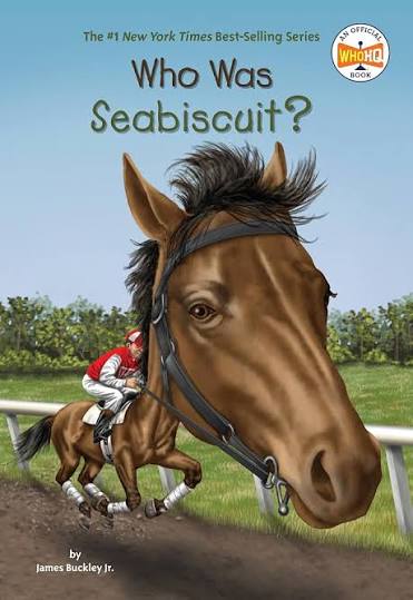 Who Was Seabiscuit?: Buckley Jr., James, Who HQ, Copeland, Gregory:  9780448483092: Amazon.com: Books