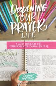 Prayer Series A Walk Through The Lettering Prayer Journal Part 2 In 2020 Good Prayers Prayer Journal Letters To God