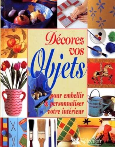 Amazon.fr - Décorez vos objets pour embellir & personnaliser votre intérieur - Whitfield, Emma, Whitfield, Joséphine, Whitfield, Catherine - Livres