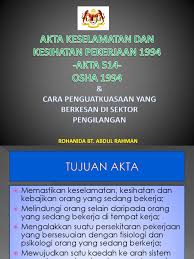Pengenalan kepada akta keselamatan dan kesihatan pekerjaan oleh majlis perbandaran klang. Slide Presentation Akta Keselamatan Dan Kesihatan Pekerjaan 1994