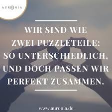 Wir Sind Wie Zwei Puzzleteile So Unterschiedlich Und Doch Passen Wir Perfekt Zitate Fakten Spruc In 2020 Zitate Zum Thema Liebe Spruche Freunschaft Spruche