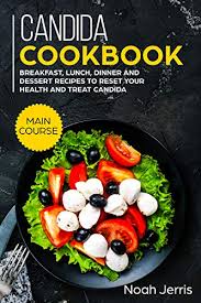 We have a vision of a healthier world where people enjoy longer, richer, more fulfilling lives by taking control of their health without costing the earth. Amazon Com Candida Cookbook Main Course Breakfast Lunch Dinner And Dessert Recipes To Reset Your Health And Treat Candida Ebook Jerris Noah Kindle Store