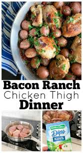 Bacon Ranch Chicken Thigh Dinner Recipe Chicken Thights Recipes Boneless Chicken Thigh Recipes Chicken Thighs Dinner