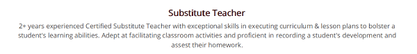 Last but not least, we need to dwell a little deep into the skills section because there are some skills which you should have to be a great, professional substitute teacher and fill in the role of the. Substitute Teacher Resume The 2021 Guide With 10 Samples Examples