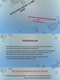 Rusuhan yang tercetus telah menjadi. Rusuhan Kaum 13 Mei 1969
