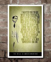 Harper lee retells the events that she encountered during this time of prejudice through the eyes of an innocent child, scout finch. Quotes Of Courage In To Kill A Mockingbird To Kill A Mockingbird Courage Quote Poster Etsy Dogtrainingobedienceschool Com