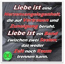 Spruch Liebe Ist Eine Herzensangelegenheit Die Auf Vertrauen Und Zuneigung Beruht Liebe Ist Ein Band Zwischen Zwei Seelen Das Weder Liebe Spruche Vertrauen