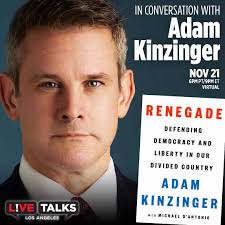 Adam Kinzinger with David Ono, Nov. 21 (virtual)| Live Talks Los Angeles