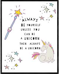 Always Be Yourself Unless You Can Be A Unicorn Then Always Be A Unicorn Always Be Yourself Unicorn Quote Unicorn Print Nursery Childrensprint Nurserywallart Christ Unicorn Quotes Inspirational Quotes From Books Sketch Book