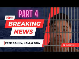 Part 4 FREE DANNY, DOA, AND KAM!