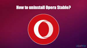 To remove opera browser installed this way, you should use the following commands one by one: How To Uninstall Opera Stable