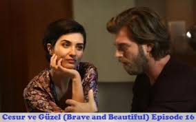 Brave and beautiful (cesur ve güzel) was the launch of the season on star tv in turkey in late 2016, with tuba büyüküstün and kıvanç tatlıtuğ in the leading. Best Synopsis Online Episode 16 Cesur Ve Guzel Brave And Beautiful