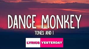 Stream dance monkey by tones and i from desktop or your mobile device. What Is The Meaning Of The Lyrics In The Song Dance Monkey Quora