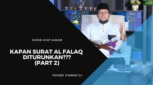 Di turunkan di kota mekah karena surah tersebut diturunkan sebelum nabi muhammad saw hijrah di madinah. Kapan Surat Al Falaq Diturunkan Part 2 Ustadz Iriawan Lc Tafsir Ayat Ahkam Youtube