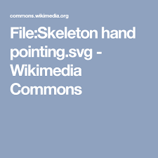 File Skeleton Hand Pointing Svg Wikimedia Commons Skeleton Hands Wikimedia Commons Pointing Hand