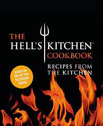 The series is hosted by celebrity chef gordon ramsay and airs on fox. The Hell S Kitchen Cookbook Recipes From The Kitchen The Chefs Of Hell S Kitchen 9781455535699 Amazon Com Books