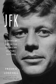 Amazon.com: JFK: Coming of Age in the American Century, 1917-1956:  9780812997132: Logevall, Fredrik: Books