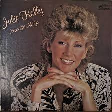 JULIE KELLY: Never Let Me Go-NM1985LP