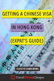 Getting A Chinese Visa In Hong Kong Chinese Visa China Travel Visa