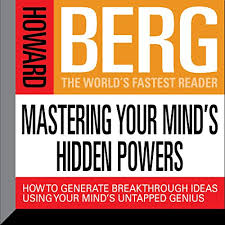 The road to evolution starts with understanding the power of your mind. Amazon Com Mastering Your Mind S Hidden Powers How To Generate Breakthrough Ideas Using Your Mind S Untapped Genius Audible Audio Edition Howard Stephen Berg Howard Stephen Berg Gildan Seminars Audible Books Originals