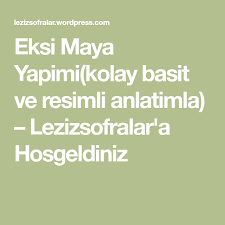 Eksi Maya Yapimi Kolay Basit Ve Resimli Anlatimla 2020 Manti Martini Basit