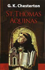 He was a writer, poet, lay theologian, poet and orator, dramatist and journalist from england. St Thomas Aquinas Chesterton G K Amazon De Bucher