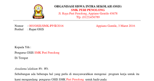 Undangan ini biasanya di buat oleh suatu lembaga atau institusi yang sifatnya formal. Contoh Surat Undangan Rapat Osis Smk