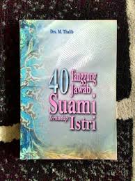 Bagaimana sikap yang baik ketika kita diberi tanggung. Jual Buku 40 Tanggung Jawab Suami Terhadap Istri Di Lapak Toko Buku Kian Bukalapak