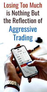 Trading Business Losing Too Much Reflection Of Aggressive Trading Trading Investment Tips Trading Strategies