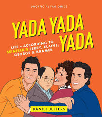 Yada Yada Yada The World According To Seinfelds Jerry