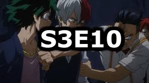 Boku No Hero Academia Season 3 Episode 3 Watch Online Watch My Hero Academia Season 3 Episode 10 Online My Hero Academia Season 3 Episode 10 English Dubbed Download My Hero Academia Episodes My Hero Academia Hero
