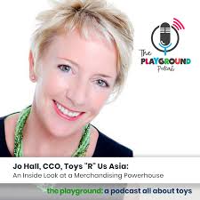 Jo Hall, CCO, Toys “R” Us Asia: An Inside Look at a Merchandising  Powerhouse