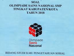 Pelaksanaan osn smp secara berkelanjutan akan berdampak positif pada peningkatan mutu pendidikan dan pembelajaran, sehingga siswa memiliki sedangkan soal tingkat nasional akan relatif lebih sulit dibandingkan tingkat propinsi. Silabus Dan Soal Olimpiade Sains Nasional Ips Smp Edukasi Ips