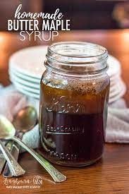 Butter Maple Syrup Recipe Homemade Syrup Recipes Maple Syrup Recipes Homemade Maple Syrup