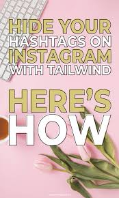 How To Hide Hashtags On Instagram For Scheduled Posts Instagram Marketing Tips Instagram Marketing Strategy Marketing Strategy Social Media