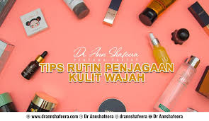 Jadi, penting untuk kaum lelaki menjaga rutin pembersihan wajah kalau nak sentiasa kelihatan handsome bergaya seperti syafiq kyle. Tips Rutin Penjagaan Kulit Wajah Dr Ann Shafeera