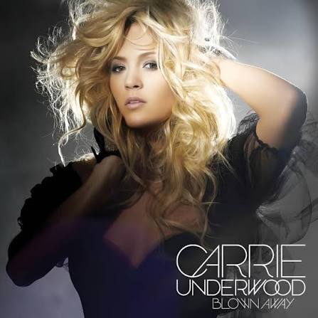 Carrie Underwood – Blown Away Lyrics | Genius Lyrics