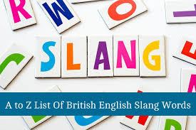 Tips and examples make the process easy and fun. British English Slang Words And Phrases List Englishbix