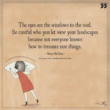 The Eyes Are Windows To The Soul Https Themindsjournal Com The Eyes Are Windows To The Soul Eyes Quotes Soul Window Quotes Beautiful Love Quotes