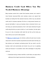 They also allow business owners to build a substantial balance of rewards points from. Business Credit Card Offers You The Needed Business Advantage