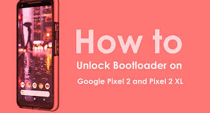 2 what is unlock bootloader? How To Unlock Bootloader Of Google Pixel 2 Pixel 2 Xl Techbiriyani