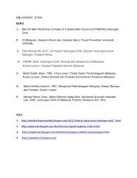 Kursus ini membincangkan hubungan etnik di malaysia dengan memfokuskan kepada perspektif kesepaduan sosial. Bibliografi Etnik