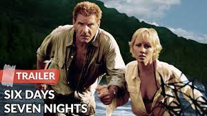 Six days seven nights : Six Days Seven Nights 1998 Trailer Harrison Ford Anne Heche Youtube