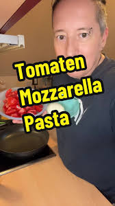 Tomaten Mozzarella Pasta Rezept für Feinschmecker